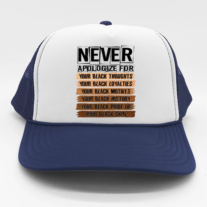 Never Apologize For Your Black History Trucker Hat