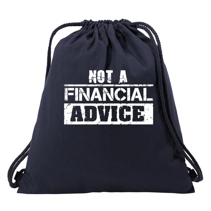 Not A Financial Advice Cryptocurrency Investt In Trading Gift Drawstring Bag