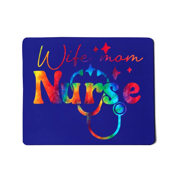 Nursing Appreciation Funny Gift Tie Dye Wife Mom Nurse Rn Gift Mousepad