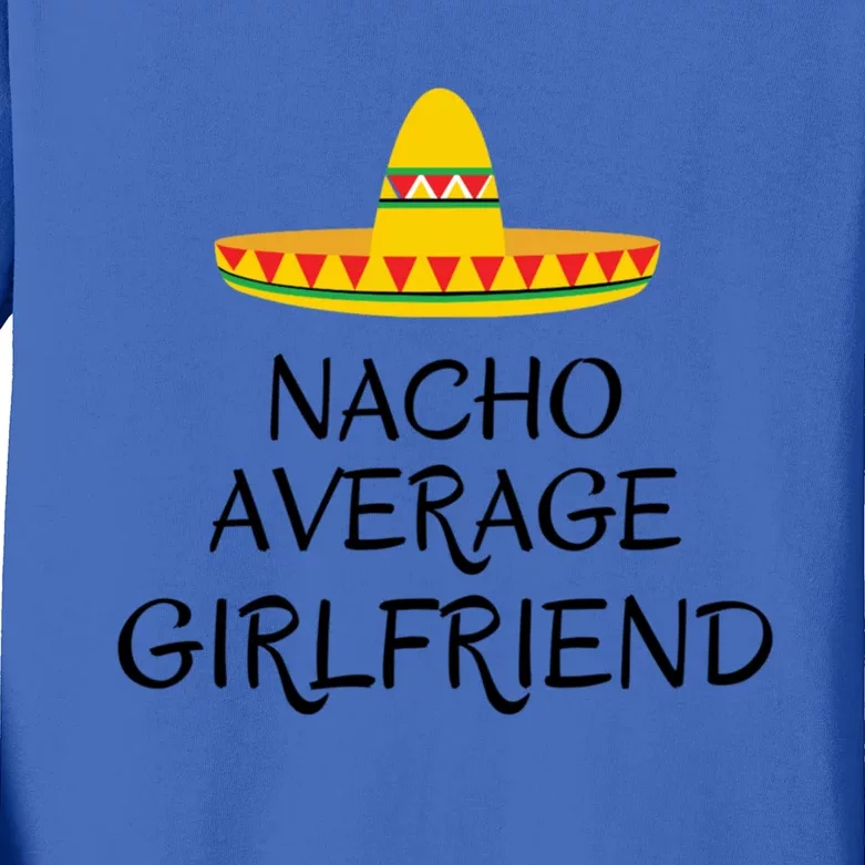 Nacho Average Friend Great Gift Love Gift Great Gift Funny Valentines Day Meanin Kids Long Sleeve Shirt