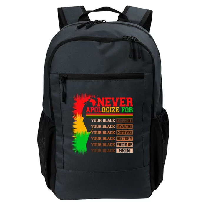 Never Apologize For Your Blackness Juneteenth Black History Funny Gift Daily Commute Backpack