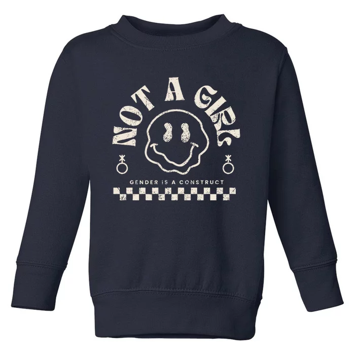 Not A Girl Non Binary  Gender Is A Construct Toddler Sweatshirt