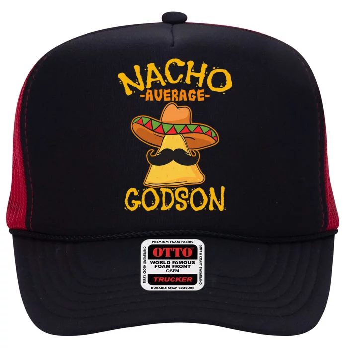 Nacho Average Godson Male Godchild Cinco De Mayo Party High Crown Mesh Trucker Hat