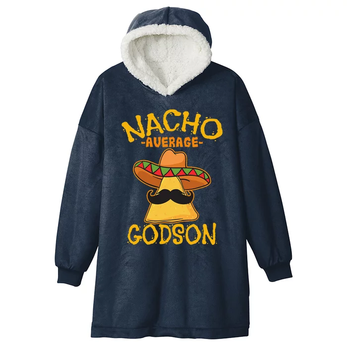 Nacho Average Godson Male Godchild Cinco De Mayo Party Hooded Wearable Blanket