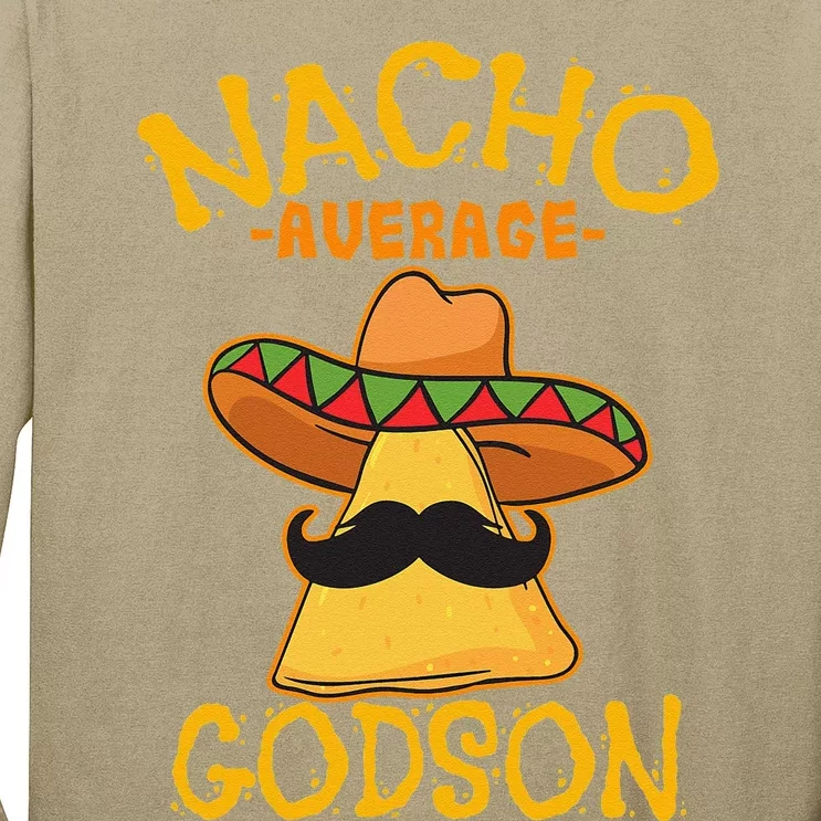 Nacho Average Godson Male Godchild Cinco De Mayo Party Long Sleeve Shirt