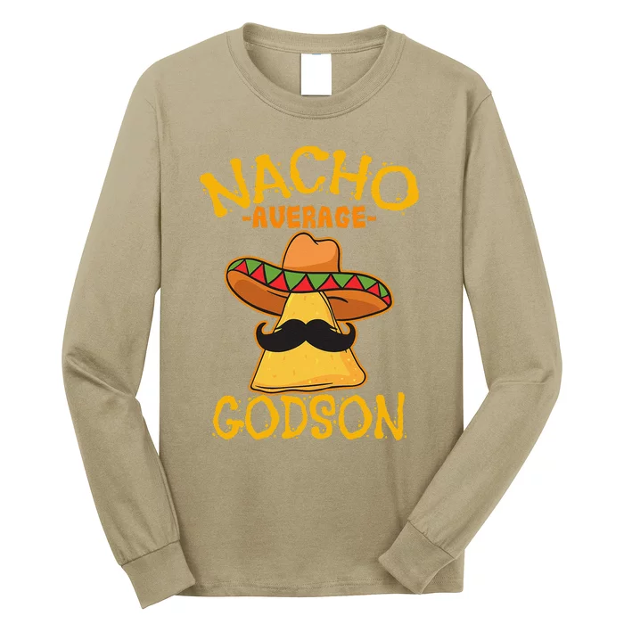 Nacho Average Godson Male Godchild Cinco De Mayo Party Long Sleeve Shirt