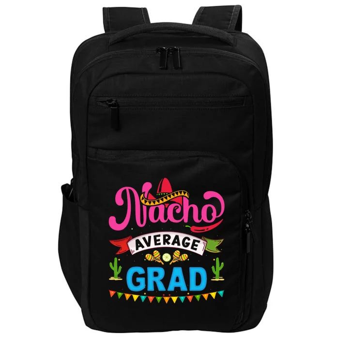 Nacho Average Grad Cinco De Mayo Impact Tech Backpack