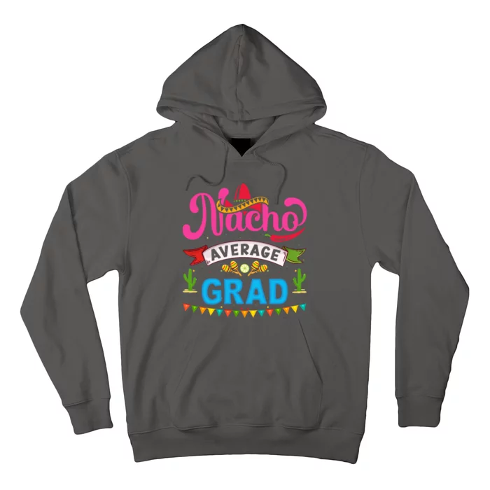 Nacho Average Grad Cinco De Mayo Hoodie