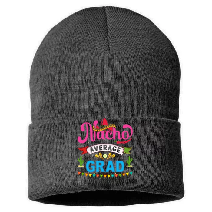 Nacho Average Grad Cinco De Mayo Sustainable Knit Beanie