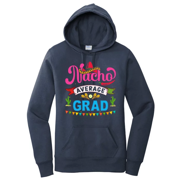 Nacho Average Grad Cinco De Mayo Women's Pullover Hoodie