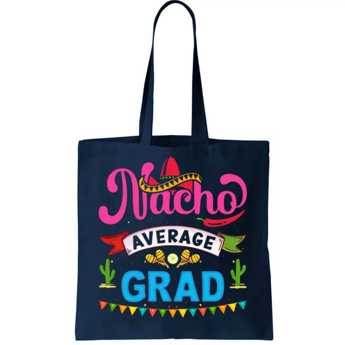 Nacho Average Grad Cinco De Mayo Tote Bag