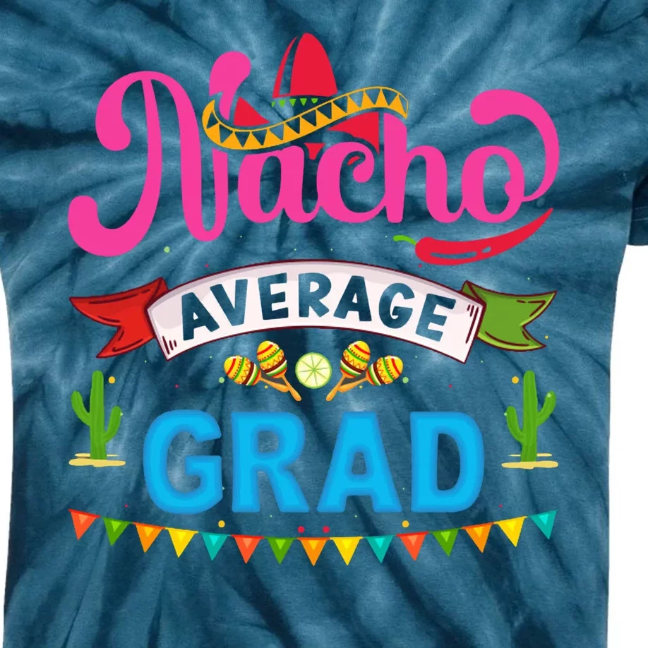 Nacho Average Grad Cinco De Mayo Kids Tie-Dye T-Shirt