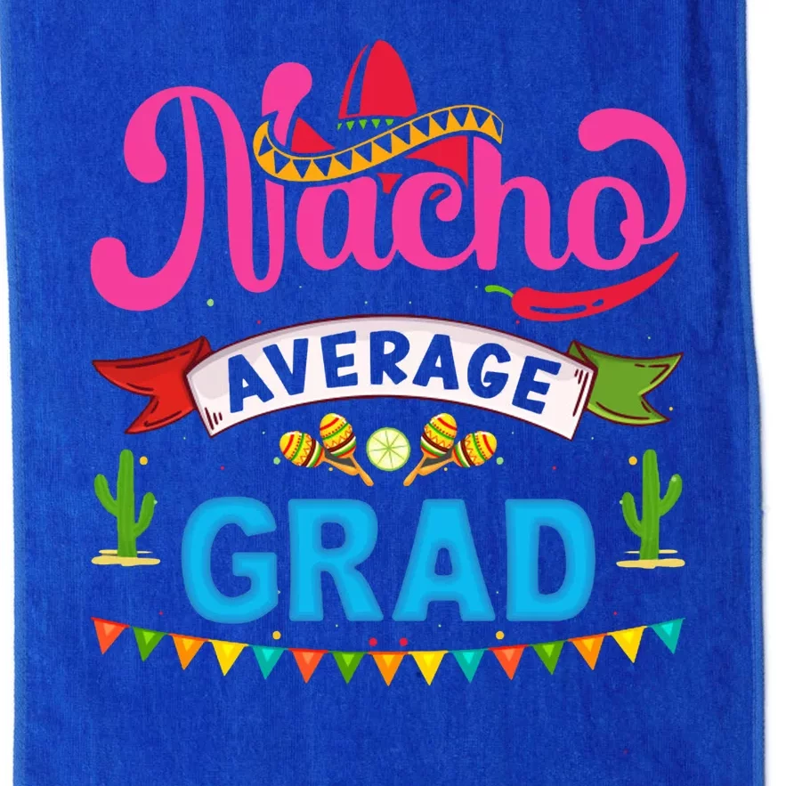 Nacho Average Grad Cinco De Mayo Platinum Collection Golf Towel