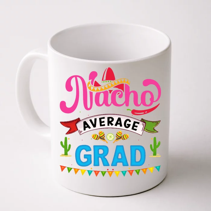 Nacho Average Grad Cinco De Mayo Front & Back Coffee Mug