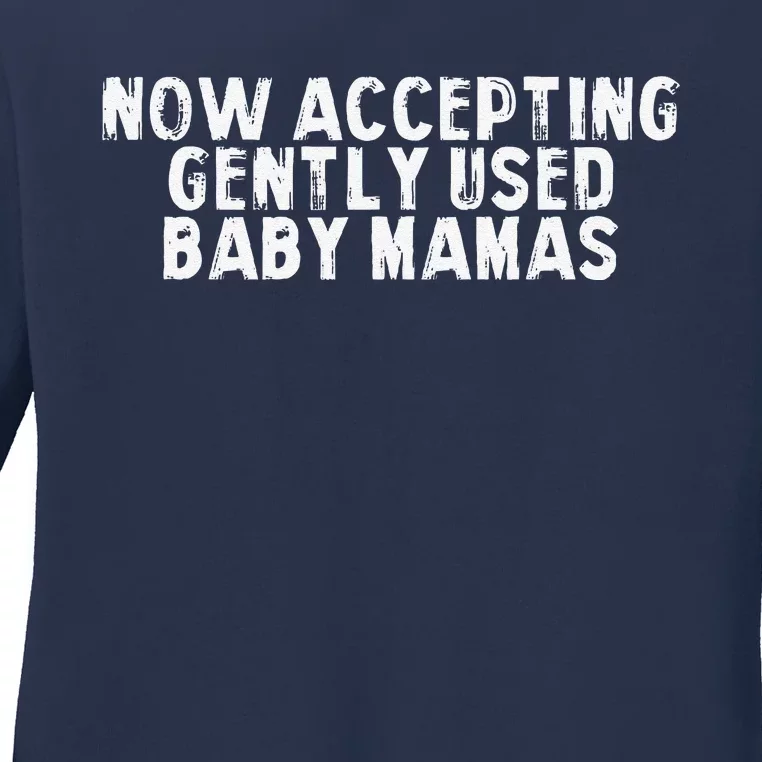 Now Accepting Gently Used Baby Mamas Ladies Long Sleeve Shirt