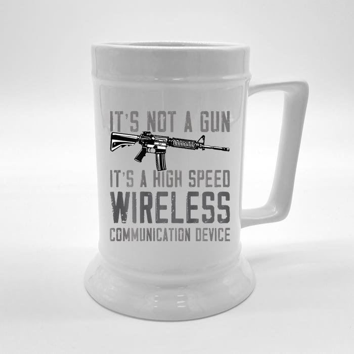 Not A Gun ItS A High Speed Wireless Communication Device Beer Stein