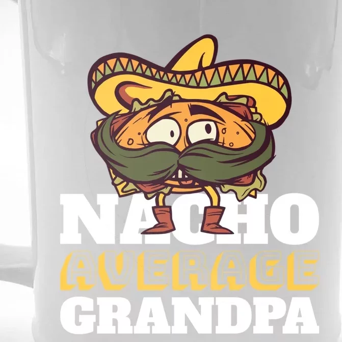 Nacho Average Grandpa Meaningful Gift Front & Back Beer Stein