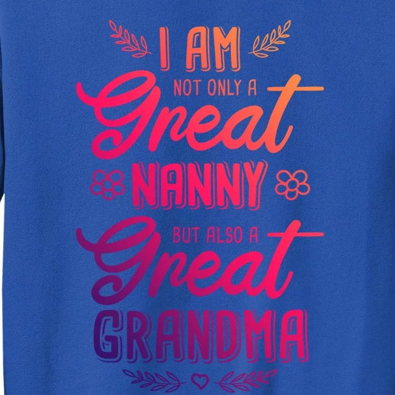 Nanny Aupair Grandma Sitter Gift Tall Sweatshirt