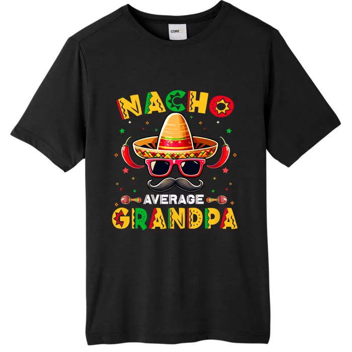 Nacho Average Grandpa Papa Cinco De Mayo Mexican Fiesta ChromaSoft Performance T-Shirt