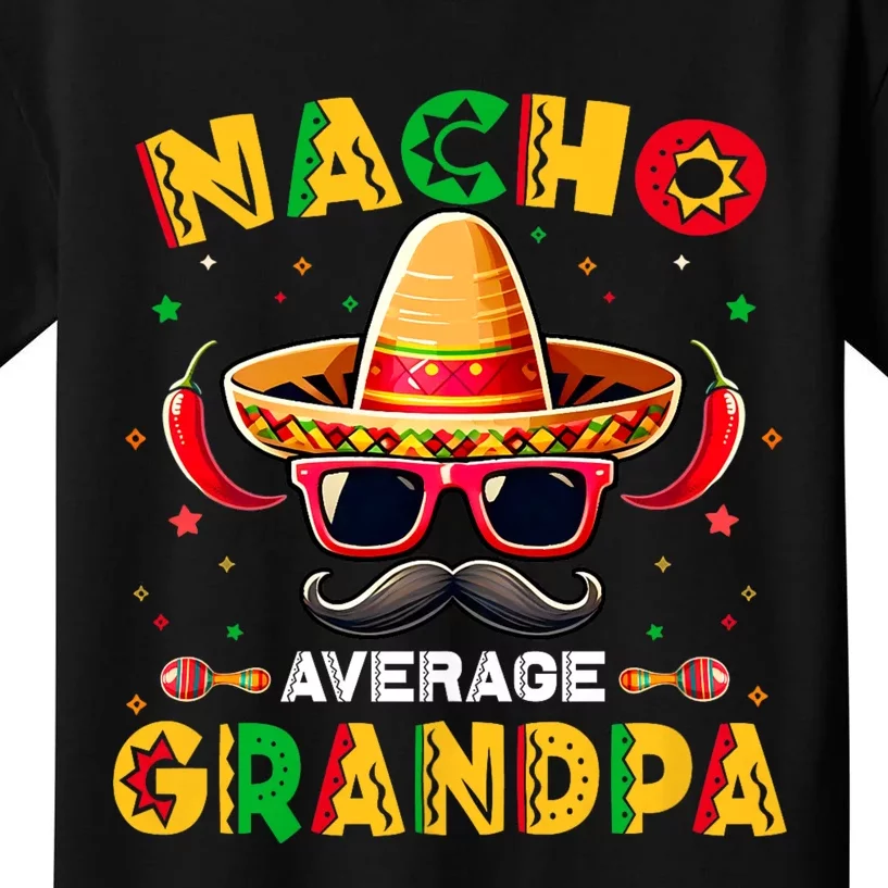 Nacho Average Grandpa Papa Cinco De Mayo Mexican Fiesta Kids T-Shirt