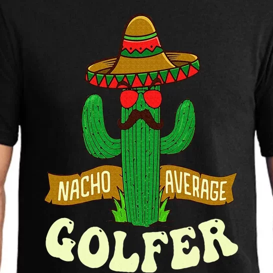 Nacho Average Golfer Golfing Lover Golf Tournament Hobby Pajama Set