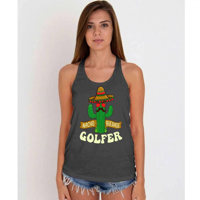 Nacho Average Golfer Golfing Lover Golf Tournament Hobby Women's Knotted Racerback Tank