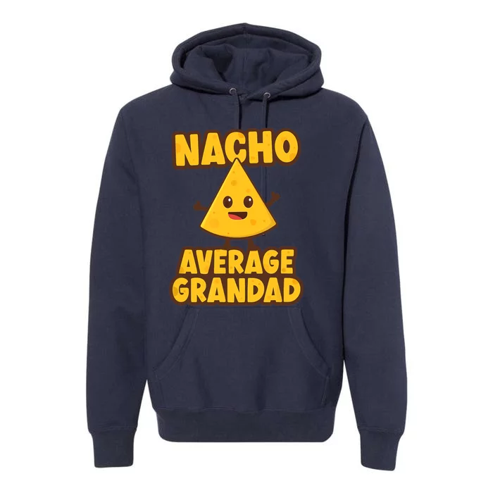 Nacho average Grandad Premium Hoodie