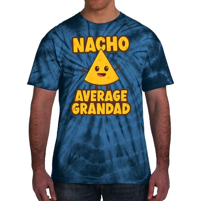 Nacho average Grandad Tie-Dye T-Shirt