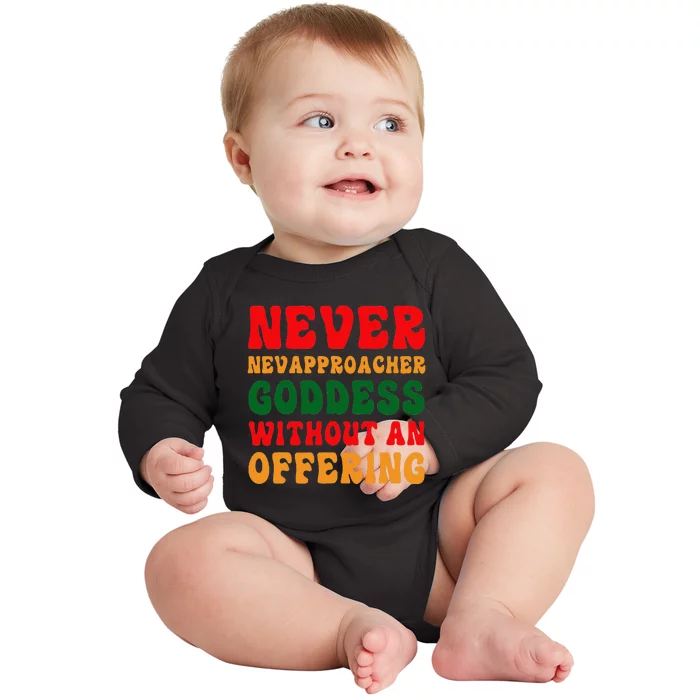 Never Approach Goddess Without An Offering Funny Adult Joke Baby Long Sleeve Bodysuit