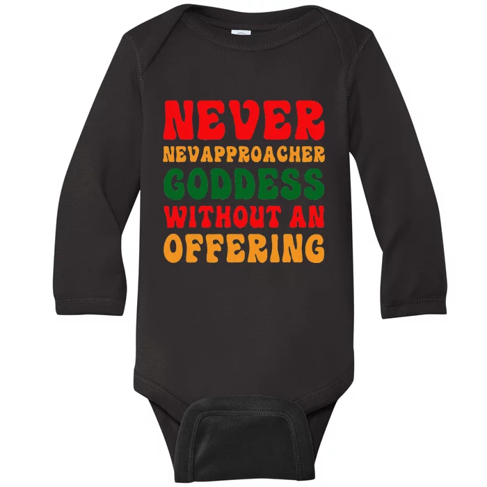 Never Approach Goddess Without An Offering Funny Adult Joke Baby Long Sleeve Bodysuit