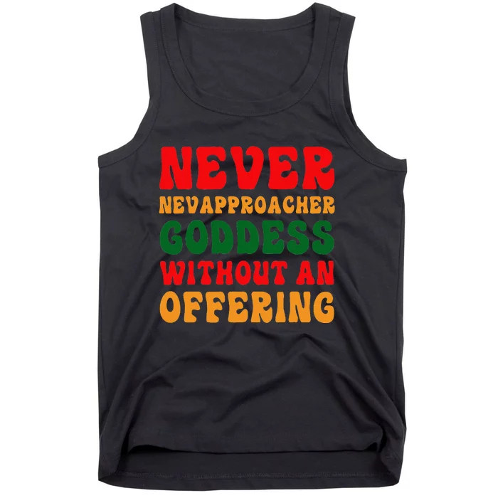 Never Approach Goddess Without An Offering Funny Adult Joke Tank Top