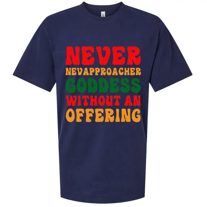 Never Approach Goddess Without An Offering Funny Adult Joke Sueded Cloud Jersey T-Shirt