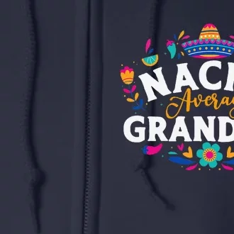 Nacho Average Grandma Cinco De Mayo Mexican Matching Family Full Zip Hoodie