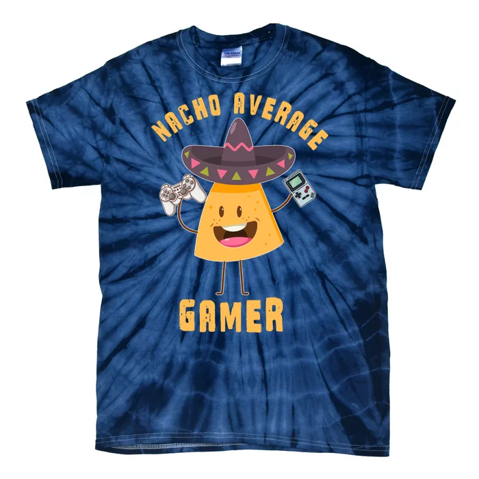 NACHO AVERAGE GAMER FUNNY GAMING MEME Tie-Dye T-Shirt