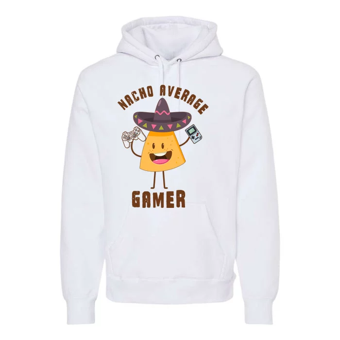 NACHO AVERAGE GAMER FUNNY GAMING MEME Premium Hoodie