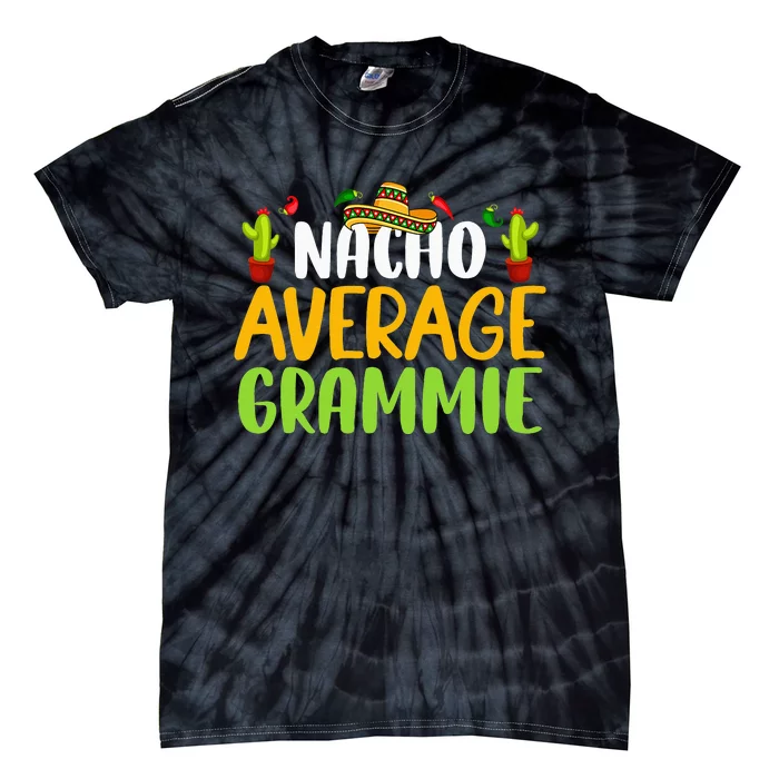 Nacho Average Grammie Cinco De Mayo Mexican Matching Family Tie-Dye T-Shirt