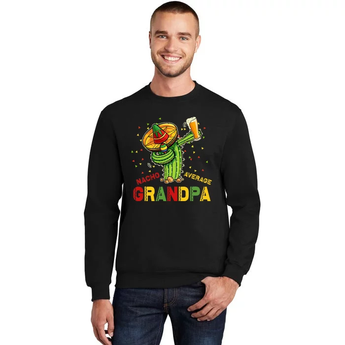 Nacho Average Grandpa Fiesta Cinco De Mayo Cactus Mariachi Sweatshirt