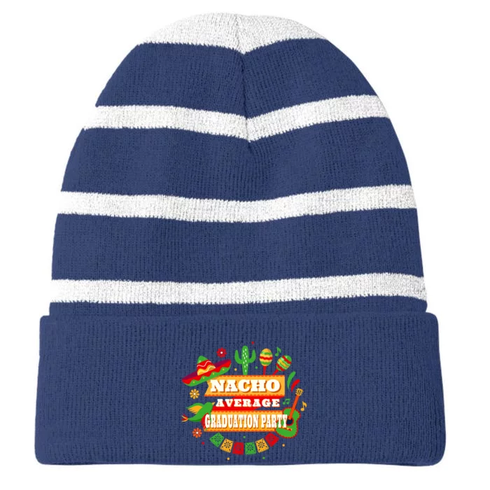 Nacho Average Graduation Party Cinco De Mayo Striped Beanie with Solid Band