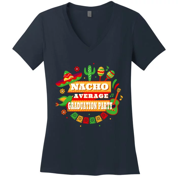 Nacho Average Graduation Party Cinco De Mayo Women's V-Neck T-Shirt