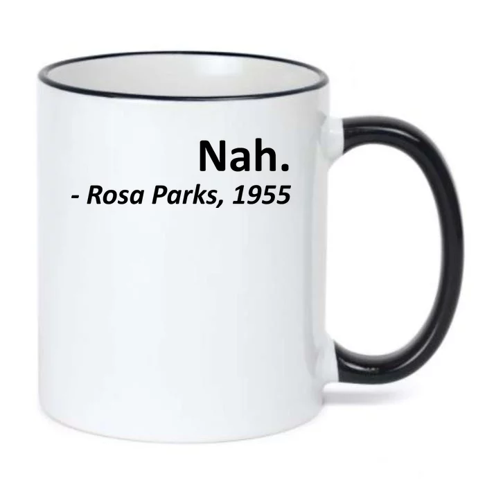 Nah. Rosa Parks, 1955 Quotation Black Color Changing Mug