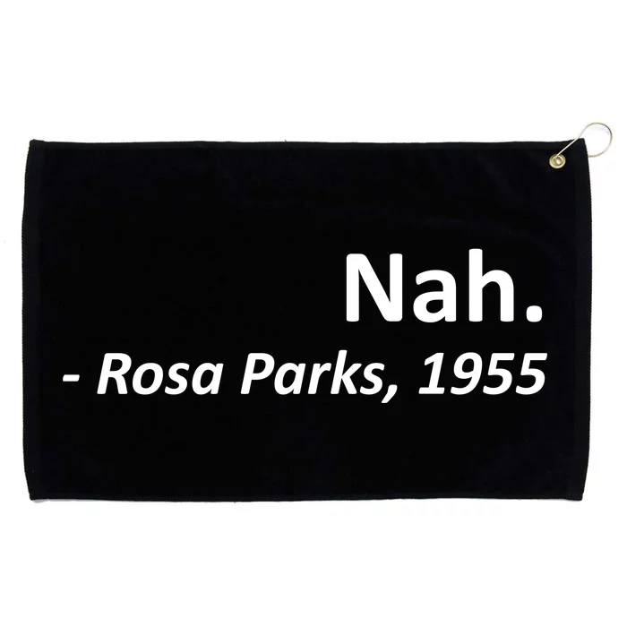 Nah. Rosa Parks, 1955 Quotation Grommeted Golf Towel