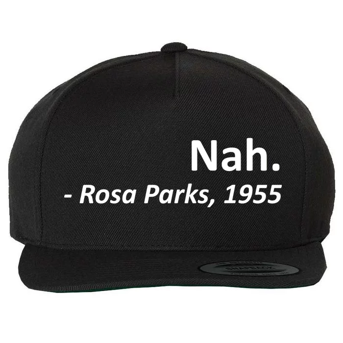 Nah. Rosa Parks, 1955 Quotation Wool Snapback Cap