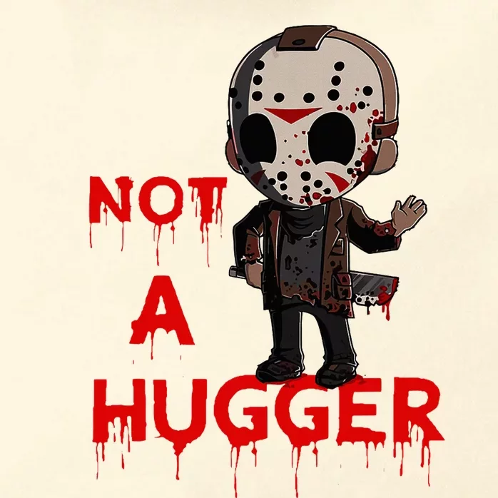 Not A Hugger Funny Jason Friday The 13th Funny Hugger Zip Tote Bag