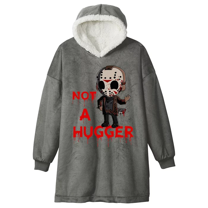 Not A Hugger Funny Jason Friday The 13th Funny Hugger Hooded Wearable Blanket