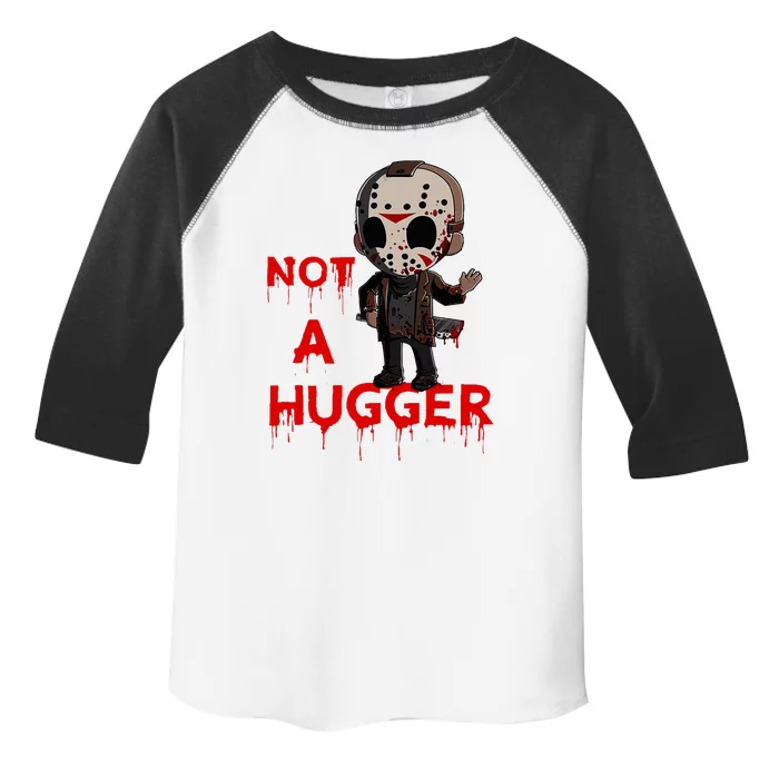 Not A Hugger Funny Jason Friday The 13th Funny Hugger Toddler Fine Jersey T-Shirt