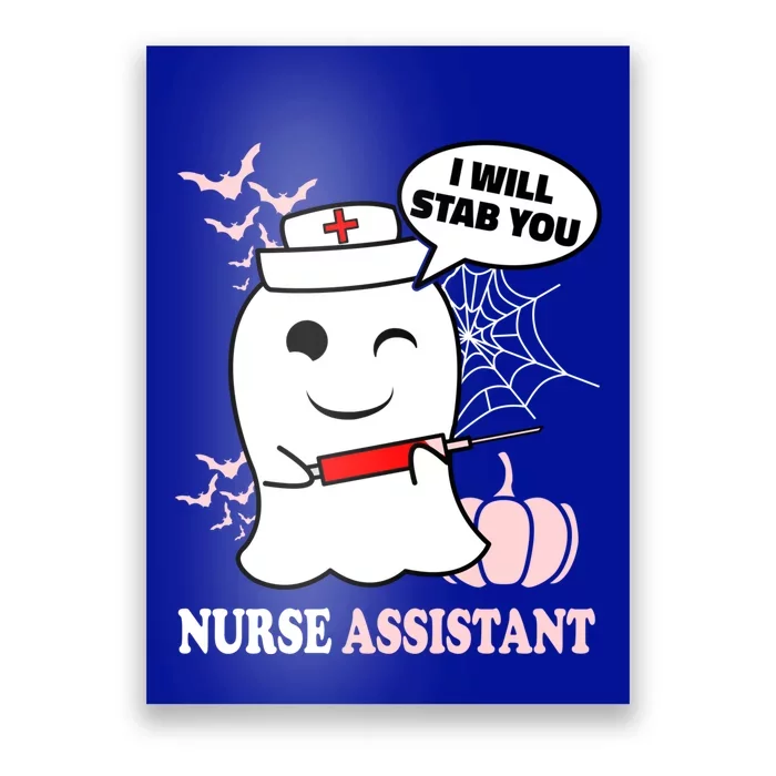 Nurse Assistant Halloween I Will Stab You Funny Ghost Great Gift Poster