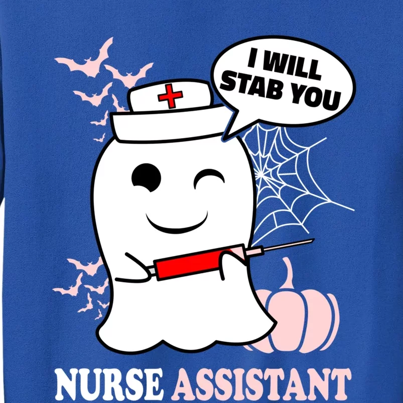 Nurse Assistant Halloween I Will Stab You Funny Ghost Great Gift Tall Sweatshirt