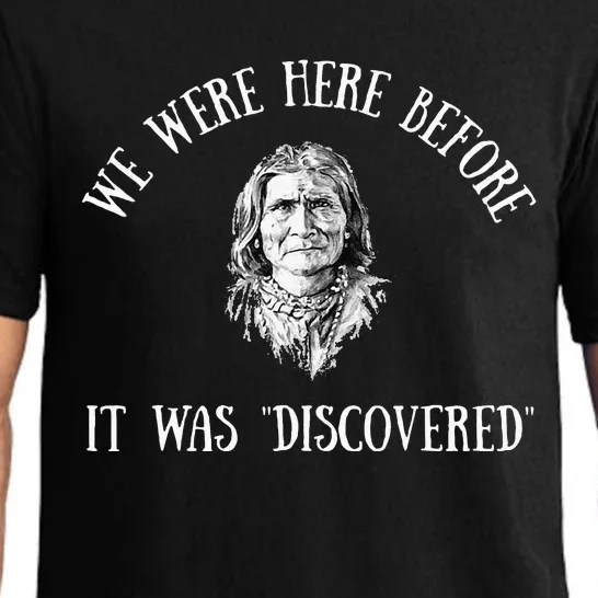 Native American Here Before It Was Discovered Geronimo Pajama Set