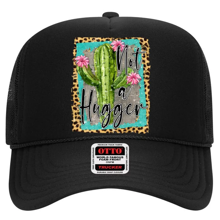 Not A Hugger , Funny High Crown Mesh Trucker Hat