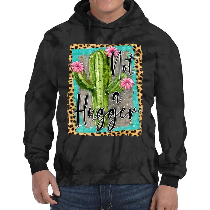 Not A Hugger , Funny Tie Dye Hoodie